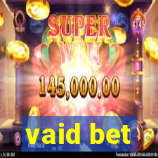 vaid bet